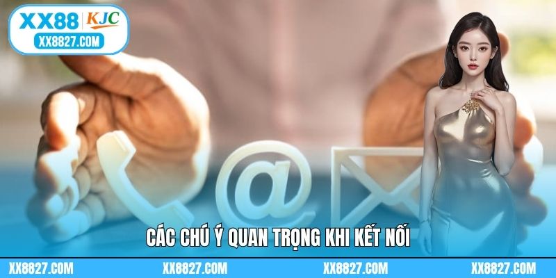Các chú ý quan trọng khi kết nối