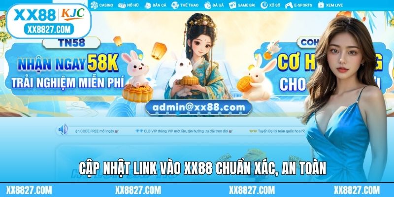 Cập nhật link vào XX88 chuẩn xác, an toàn
