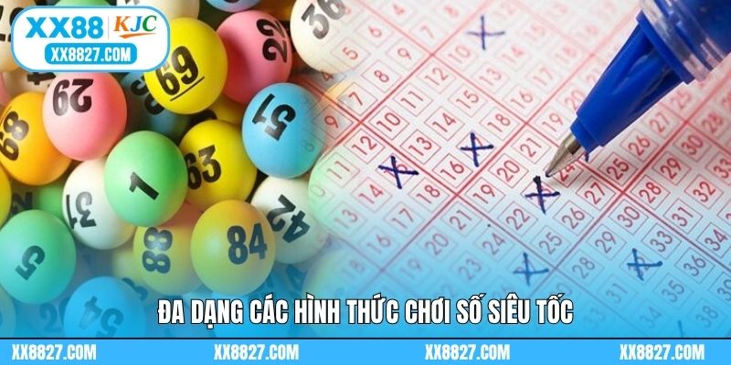 Đa dạng các hình thức chơi số siêu tốc