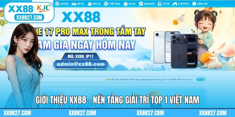 Giới thiệu XX88 - Nền tảng giải trí top 1 Việt Nam