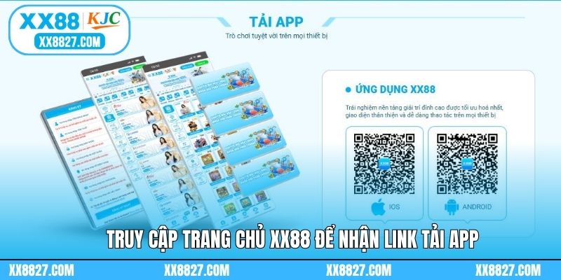 Truy cập trang chủ XX88 để nhận link tải app
